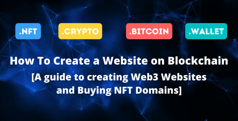 How to Create a Web3 Website on Blockchain [A Guide to Creating Web3 Websites and Buying NFT Domains]