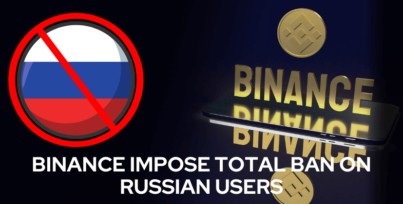 Binance Impose Total Ban on Russian Users