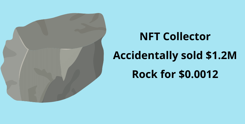 NFT Collector Accidentally sold $1.2M Rock for $0.0012
