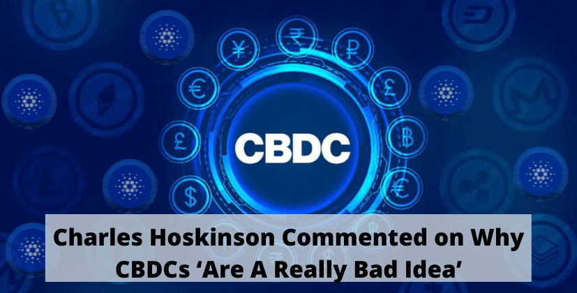 Charles Hoskinson Commented on Why CBDCs ‘Are A Really Bad Idea’