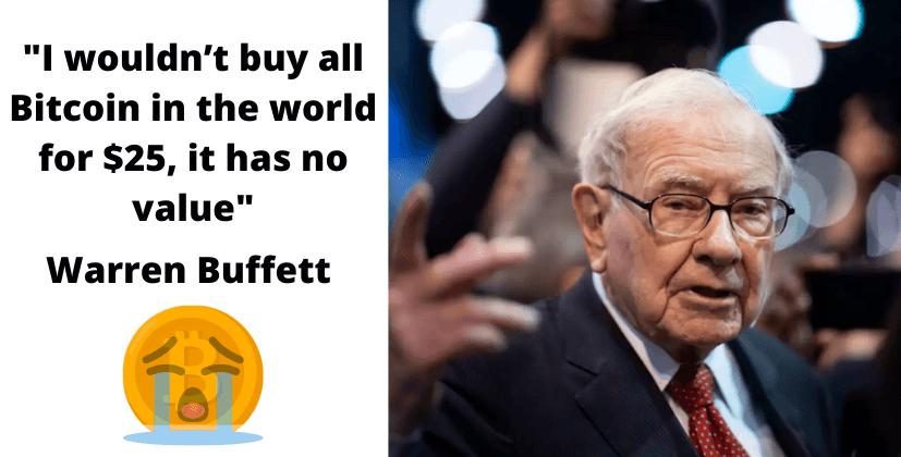 Warren Buffett says “I wouldn’t buy all Bitcoin in the world for $25, it has no value”